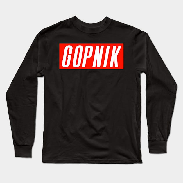 Gopnik Long Sleeve T-Shirt by Foxxy Merch